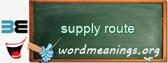 WordMeaning blackboard for supply route